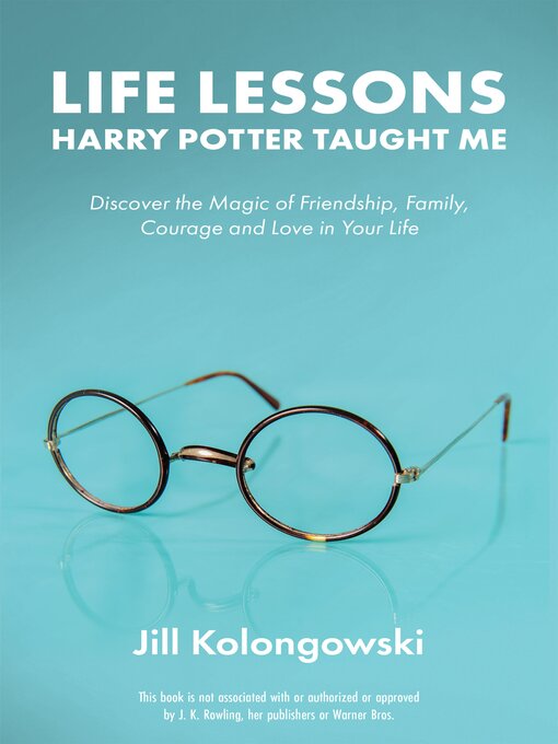 Title details for Life Lessons Harry Potter Taught Me by Jill Kolongowski - Available
